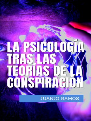 cover image of La psicología tras las teorías de la conspiración